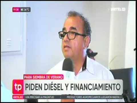 27092024   JUVENAL BONILLA   PELIGRA LA SIEMBRA DE VERANO POR FALTA DE DIESEL Y FINANCIAMIENTO   UNI