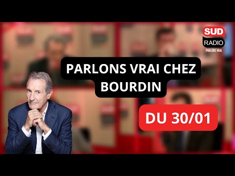 Parlons Vrai chez Bourdin : Émission du 30 janvier 2023