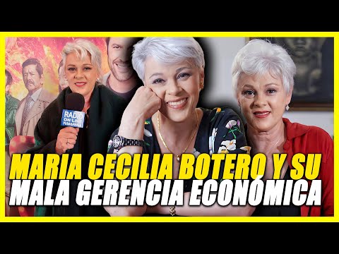 MARÍA CECILIA BOTERO Y SUS QUIEBRAS ECONÓMICAS | HE SIDO UNA MALA ADMINISTRADORA