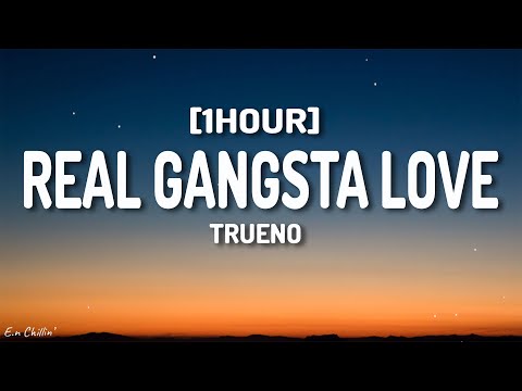 Trueno - REAL GANGSTA LOVE (Lyrics) [1HOUR