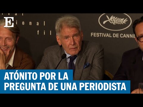 La reacción de Harrison Ford después de que una reportera le llame sexy en Cannes | EL PAÍS