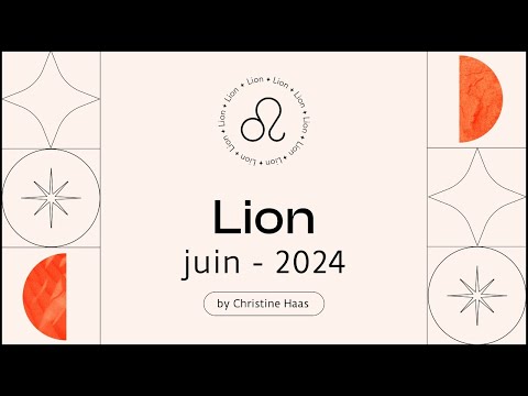 Horoscope Lion ? Juin 2024  par Christine Haas