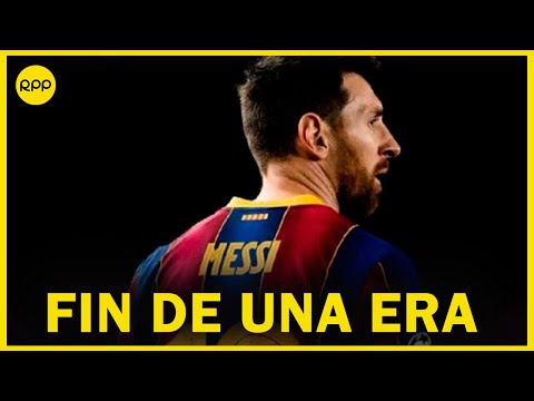  ¡FIN DE UNA ERA! Lionel Messi ya no seguirá en Barcelona, el club catalán lo confirmó