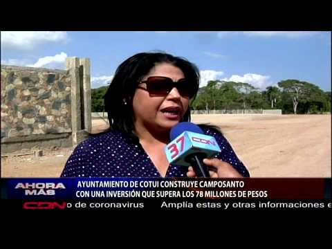 Ayuntamiento de Cotuí construye camposanto con una inversión que supera los 78 millones
