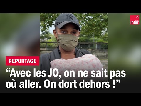 On dort dehors ! : une mère sans-papiers à la rue dénonce un nettoyage social avant les JO