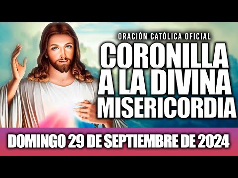 CORONILLA A LA DIVINA MISERICORDIA DE HOY DOMINGO 29 DE SEPTIEMBRE DE 2024