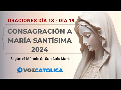 Oraciones Día 13 al Día 19 - Consagración a María 2024 - Voz Católica