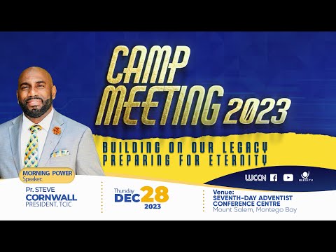 Morning Session || Camp  Meeting  2023 ||Pr. STEVE CORNWALL || Dec 28, 2023