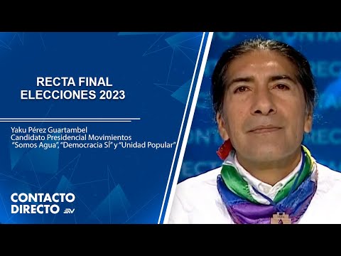 Contacto Directo con Yaku Pérez, candidato presidencial | 02/08/2023