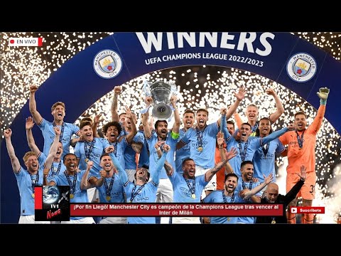 ¡Por fin Llegó! Manchester City es campeón de la Champions League tras vencer al Inter de Milán