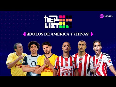 CLÁSICO NACIONAL: ¿QUIÉNES SON LOS MÁXIMOS ÍDOLOS DE AMÉRICA Y CHIVAS? | TIER LIST