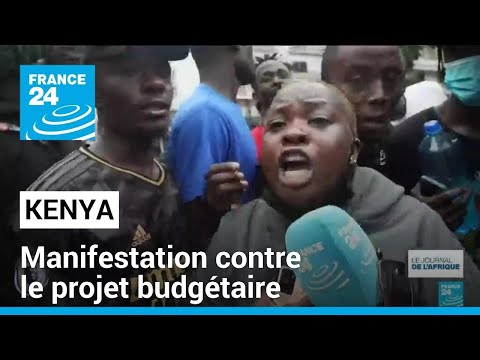 Kenya : manifestation contre le projet budgétaire • FRANCE 24