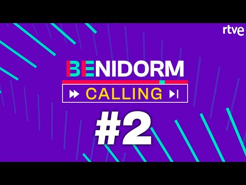 Benidorm Calling, el videopodcast que tú quieres #2 | Benidorm Fest | Eurovisión 2022