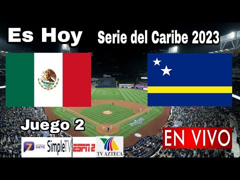 Donde ver México vs. Curazao en vivo, juego 2 Serie del Caribe 2023