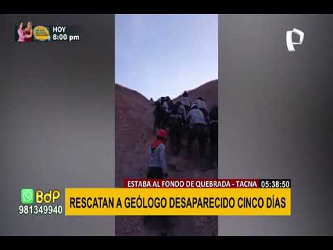 Tacna: Rescatan a geólogo desaparecido en quebrada desde el pasado 14 de mayo