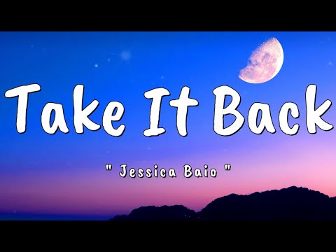 Jessica Baio - Take it Back (Lyrics) | Love shouldn't hurt this Bad | New TikTok Song |