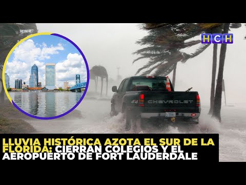 Lluvia histórica azota el sur de la Florida: cierran colegios y el aeropuerto de Fort Lauderdale