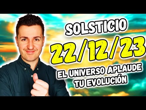 PORTAL/SOLSTICIO 22/12/2023 - EL UNIVERSO APLAUDE TU EVOLUCIÓN