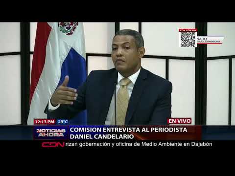 Comisión evalúa al periodista Daniel Candelario
