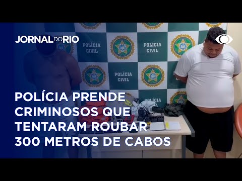 Polícia prende integrantes de quadrilha que rouba cabos de cobre