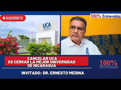 Ernesto Medina: cancelar a UCA, es cerrar la mejor universidad de Nicaragua