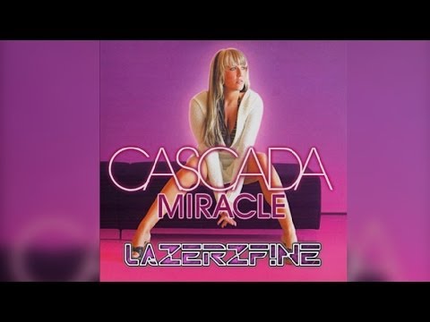 Cascada - Miracle (LazerzF!ne Bootleg Edit 2014)