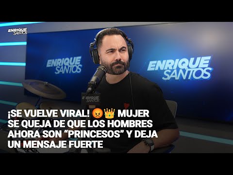 ¡Se Vuelve Viral!  Mujer Se Queja de que los Hombres Ahora Son “Princesos” y Deja un Mensaje Fuerte