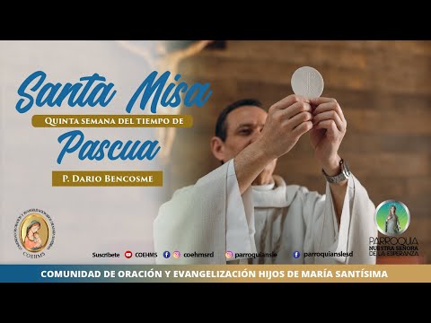 Eucaristía Martes de la VI semana de Pascua  - 30/04/2024