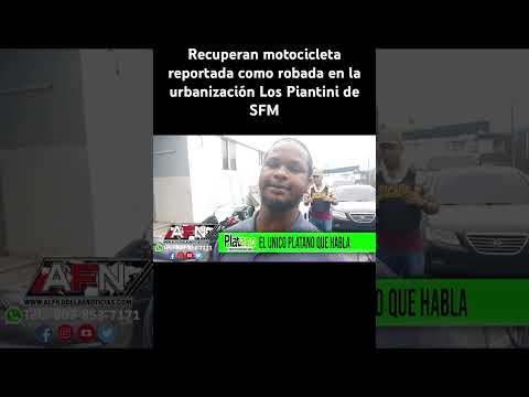 Recuperan motocicleta reportada como robada en la urbanización Los Piantini de SFM