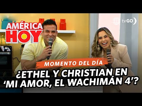 América Hoy: ¿Ethel y Christian serán protagonistas en Mi amor, el wachimán 4? (HOY)