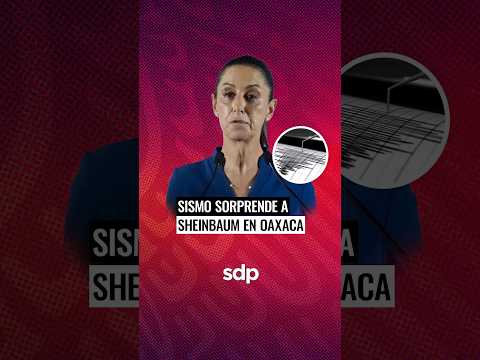 SISMO  sorprende a CLAUDIA SHEINBAUM y AMLO en gira HUATULCO, OAXACA