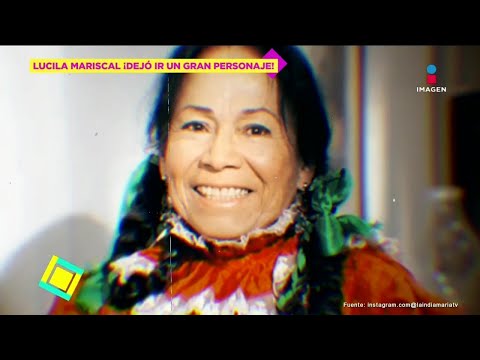 ¡Lucila Mariscal asegura RECHAZÓ ser 'La India María' pero que María Elena Velasco la TRATÓ MAL!