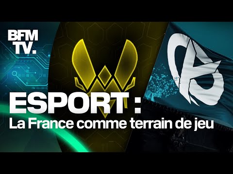 Esport: la France comme terrain de jeu