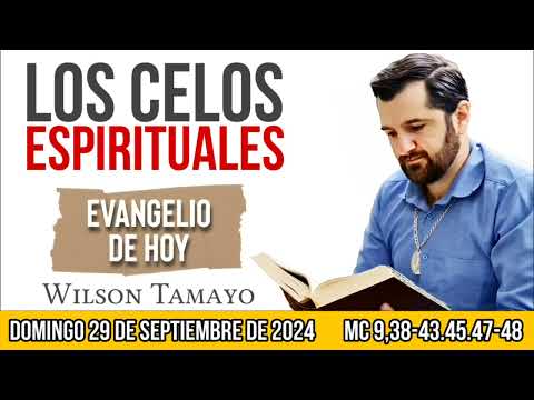 Evangelio de hoy DOMINGO 29 de SEPTIEMBRE (Mc 9,38-43.45.47-48) | Wilson Tamayo | Tres Mensajes