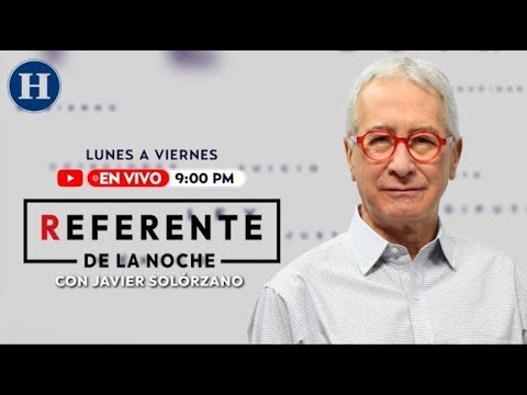 Referente de la noche con Javier Solórzano en El Heraldo de México