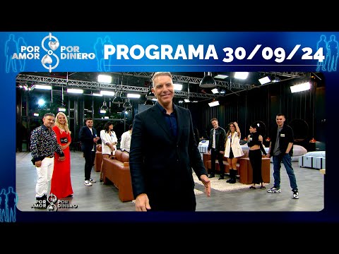 POR AMOR O POR DINERO - PROGRAMA 30/09/24 - PRIMER PROGRAMA