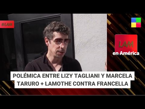 Polémica entre Lizy Tagliani y Marcela Tauro + Esteban Lamothe  - #LAM | Programa completo (9/04/24)