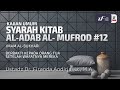 Al-Adab Al-Mufrad #12 Berbakti Kepada Orang Tua Setelah Wafatnya Mereka - Ust Dr. Firanda Andirja