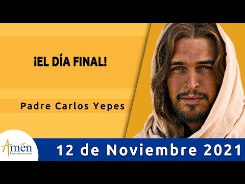 Evangelio De Hoy Viernes 12 Noviembre 2021 l Padre Carlos Yepes l Biblia l Lucas 17,26-37