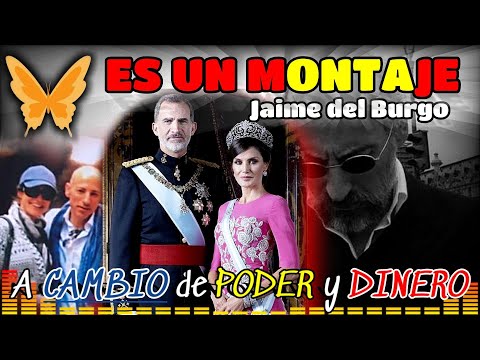 Jaime del Burgo: es un montaje, un contrato a cambio de poder y dinero... lo de Felipe VI digo.