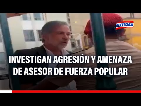 Juan Carlos Torres Figari: PNP investiga agresión y amenaza de asesor de Fuerza Popular a policía