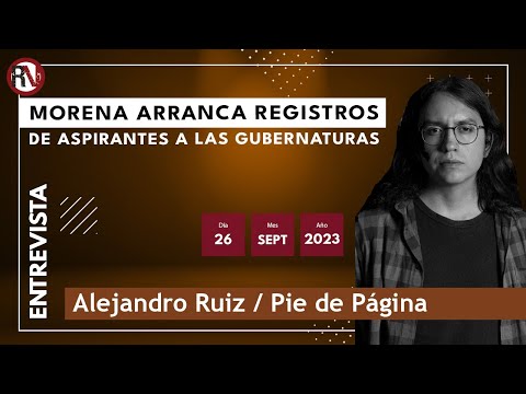 Morena arranca registros de aspirantes a las gubernaturas