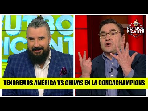 Álvaro: América le va a hacer el amor a Chivas en los 8vos de la CONCACHAMPIONS | Futbol Picante