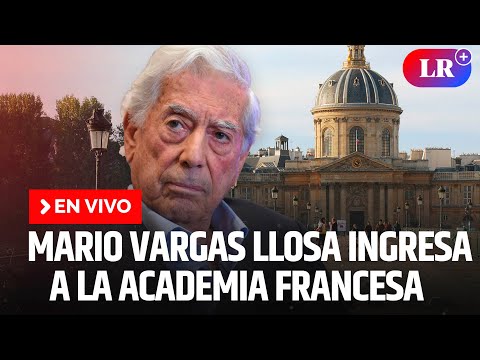 Mario Vargas Llosa ingresa a la Academia Francesa | EN VIVO | #EnDirectoLR