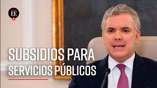 Coronavirus en Colombia: Gobierno anuncia subsidios para el pago de servicios públicos