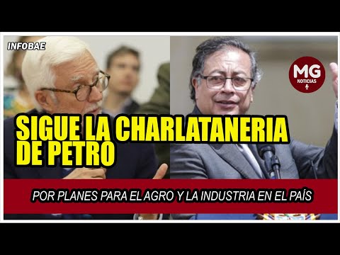 SIGUE LA CHARLATANERÍA DE PETRO SOBRE EL DESARROLLO DEL AGRO Y LA INDUSTRIA  Robledo