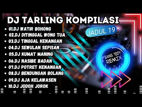 DJ Tarling kompilasi "TARLING JADUL" Cocok Buat Santai