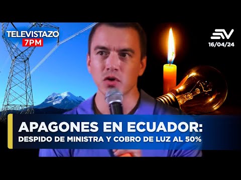 Apagones en Ecuador: Noboa despide a ministra Arrobo y cobrará servicio al 50% | Televistazo #ENVIVO