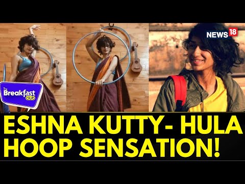 Meet Eshna Kutty-The Hula Hoop Sensation Behind The Viral Trend Saree Flow | The Breakfast Club Show
