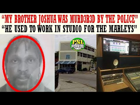 Sister Declares The Lucea Cops MvRdEr My Brother Joshua, He Used To Work In Studio For The Marleys